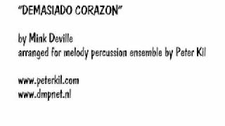 "Demasiado Corazon" for Melody Percussion Ensemble (arranged by Peter Kil)