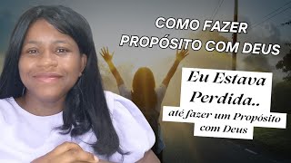 Como fazer  um PROPÓSITO COM DEUS e ver RESPOSTAS PODEROSAS🔥 ( Explicação prática e bíblica )