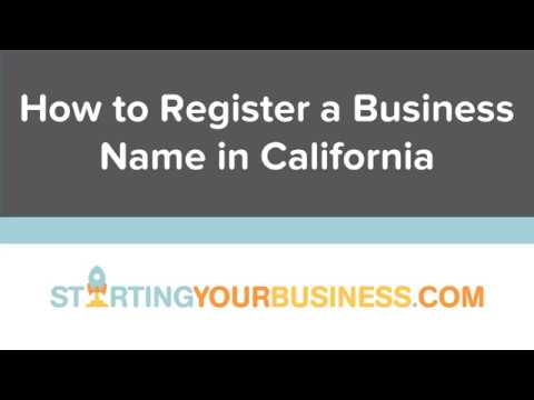 How to Register a Business Name in California -...