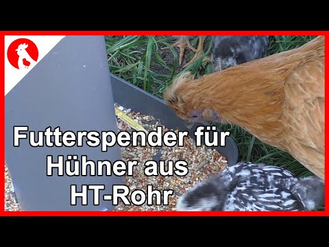 103 Futterspender aus HT-Rohr flott selbst gebaut -   Jensman and the Huhns