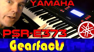 Video thumbnail for Yamaha PSR-E373 keyboard = EXCELLENT! by Gearfacts