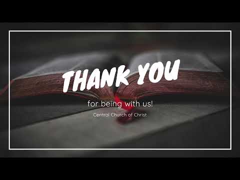 Central Church of Christ - Class & Worship 1/21/2026