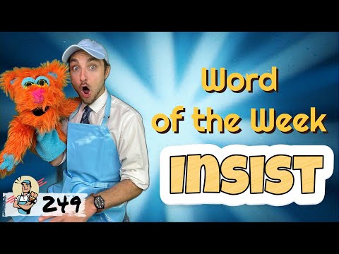 Word of the Week 249: Insist