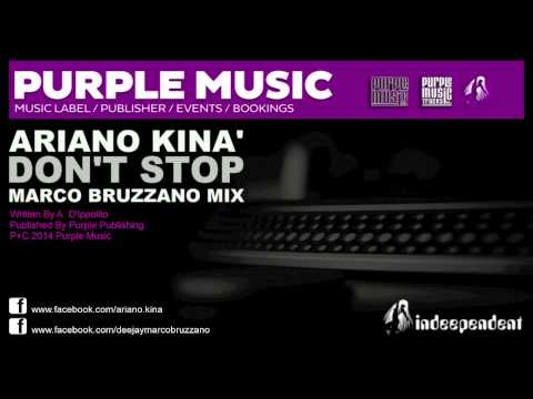 Ariano Kina - Don't Stop (Marco Bruzzano Remix)