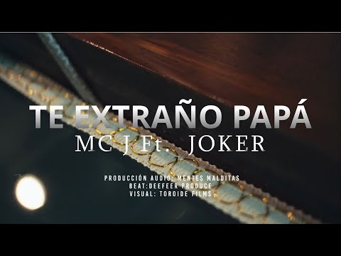 MC J - Te Extraño papá - FT  Joker (Video Oficial)