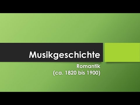 Musik in der Romantik einfach und kurz erklärt