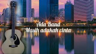 Download lagu Masih Adakah Cinta ~ Ada Band |  Musik Video ( Lirik) mp3