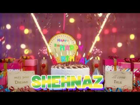 SHEHNAZ Happy Birthday Song with Names 🌟 Happy Birthday to You