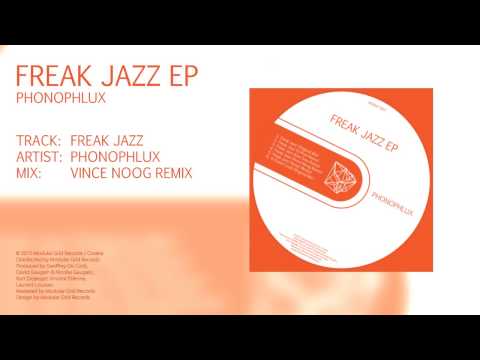 Phonophlux - Freak Jazz (Vince Noog Remix)