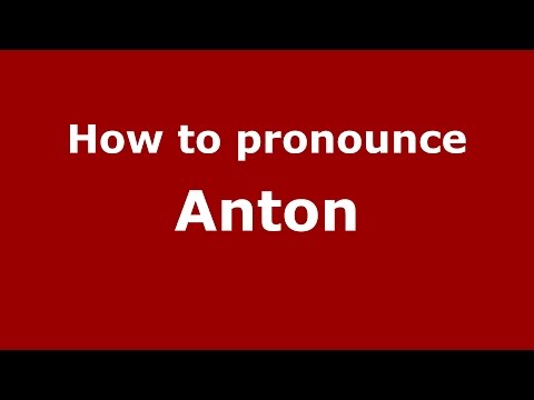 How to pronounce Anton (Romanian/Romania)  - PronounceNames.com
