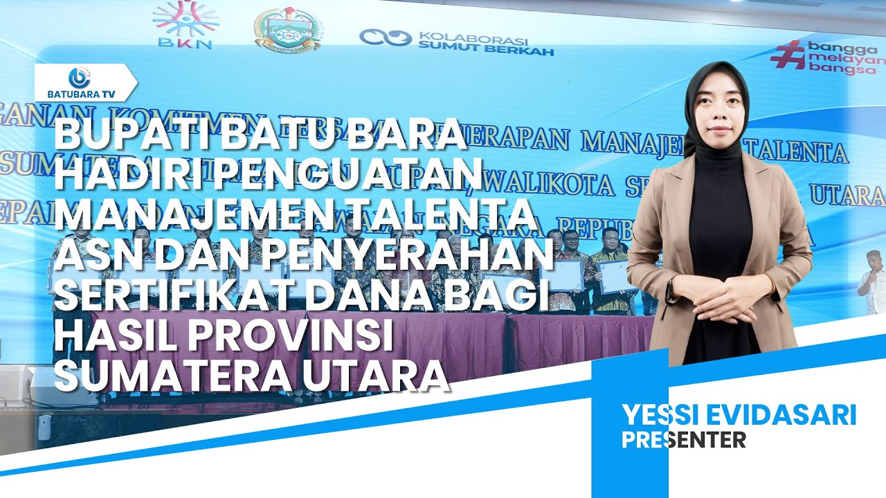 HADIRI PENGUATAN MANAJEMEN TALENTA ASN & PENYERAHAN SERTIFIKAT DANA BAGI HASIL PROVSU