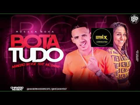 NOVA MUSICA / BOTA TUDO   MANEIRO NA VOZ FEAT  MC DANNY   BLOG DR  MIX EVENTOS +244938137002