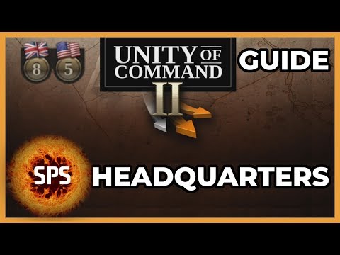 Unity of Command II - HEADQUARTERS - Everything You Need To Know - Guide and Explanation
