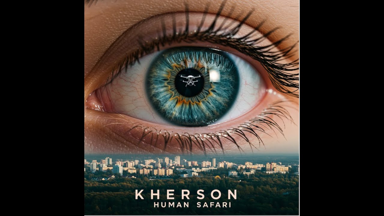 Kherson: Human Safari. Trailer.