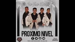 Ya Se Fue Manuel - Proximo Nivel (cover en vivo)