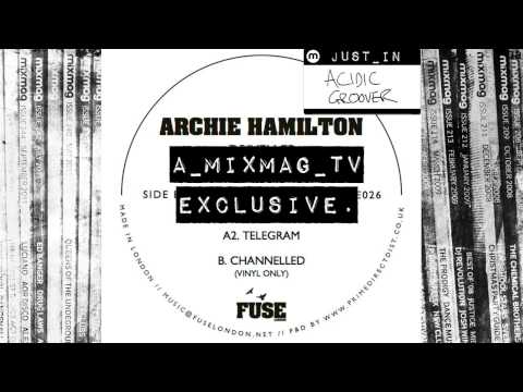 TECH-HOUSE: Archie Hamilton - Driven to Distraction [FUSE]