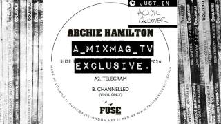TECH-HOUSE: Archie Hamilton - Driven to Distraction [FUSE]