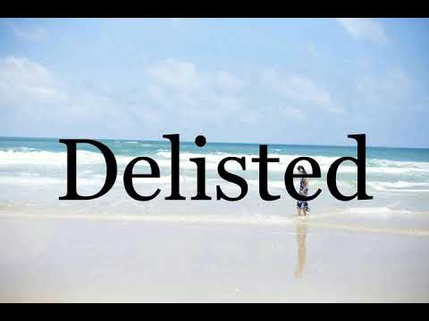 How To Pronounce Delisted🌈🌈🌈🌈🌈🌈Pronunciation Of Delisted