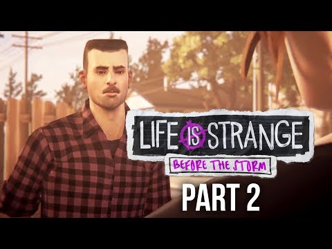 LIFE IS STRANGE BEFORE THE STORM Gameplay Walkthrough Part 2 - CHLOE & DAVID (Preview)