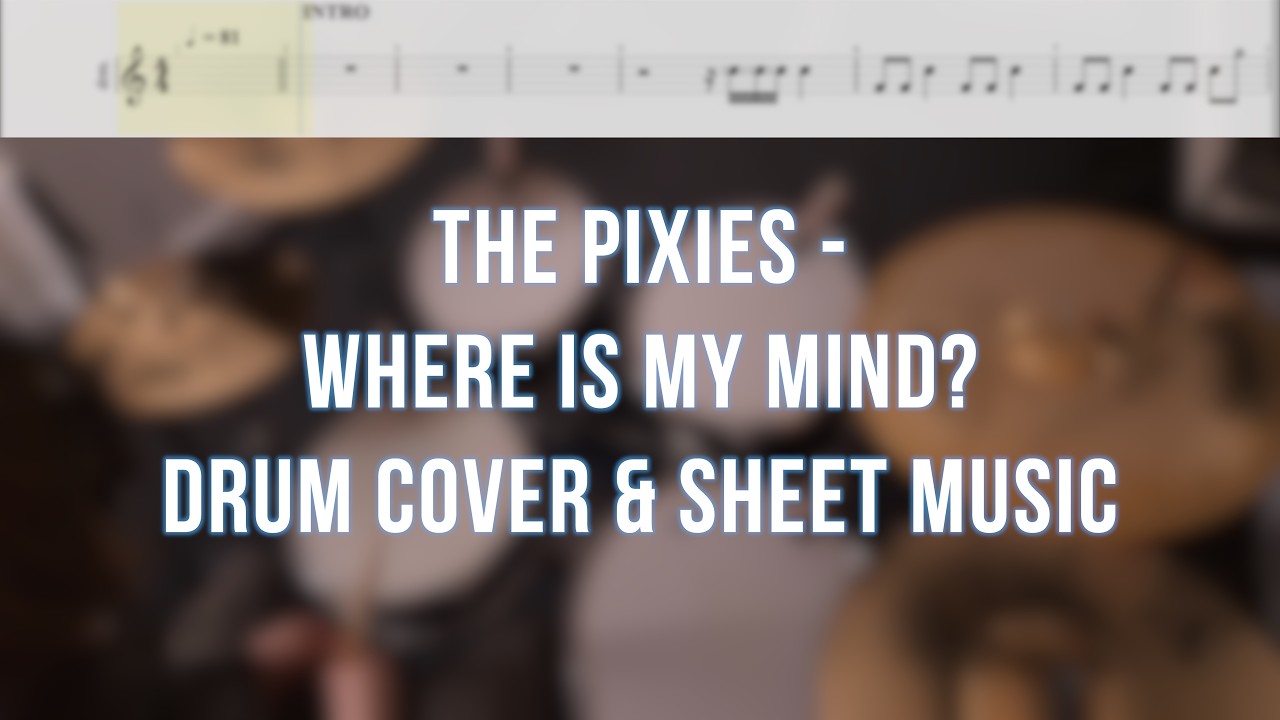 The Pixies - Where Is My Mind? - Drum Cover with Sheet Music