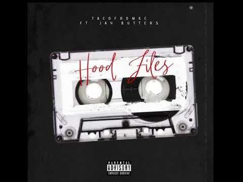 TacoFromKC - “Hood Files” ft JayButters