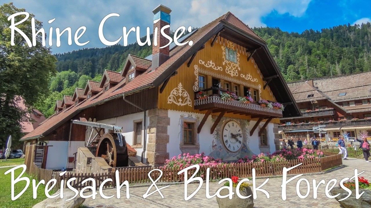 Rhine Cruise Day 7: Breisach & Black Forest, Germany