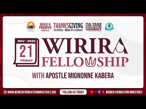 Wirira Fellowship - Thanksgiving in Action (Deuteronomy 8:11) with Apostle Mignonne Kabera