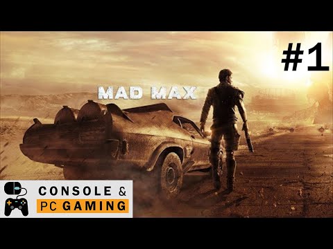 Xboc Games - Mad Max 2019 No Commentary Walkthrough Part 1