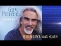 Guy Penrod - Worship: "When Love Was Slain ...