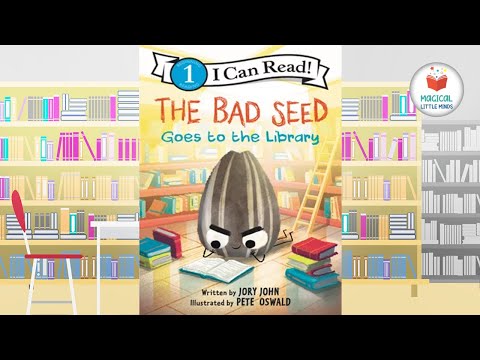 The Bad Seed Goes To The Library 🌈  Kids Book Read Aloud Story 📚