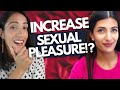 How To Increase Sexual Pleasure More Ft Leeza Mangaldas