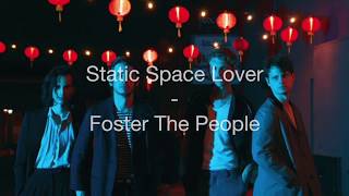 Foster The People - Static Space Lover (Lyrics)