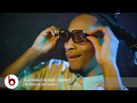 Blaiz Fayah x DD Cent - Discreet (Bz Rekordz, Derf remix)