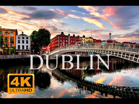 Beauty of Dublin, Ireland 4K| World in 4K