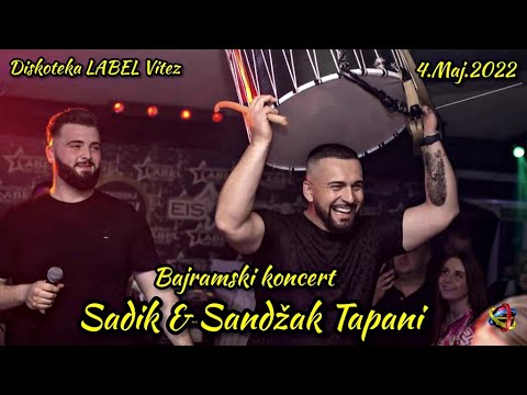 Sadik i Sandzak Tapani - Bajramski koncert (LABEL Vitez) Live/2022