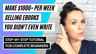 Make $1000+ Per Week Selling eBooks You Didn