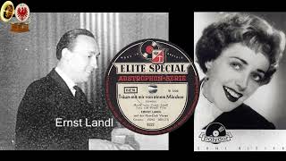 Träum mit mir von einem Märchen - ERNST LANDL   Refr. ERNI BIELER