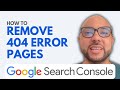 How To Remove 404 Error Pages From Google Search Console