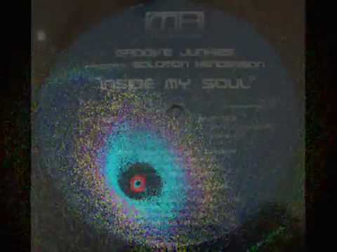 Groove Junkies Feat Solomon Henderson -  inside My Soul.flv