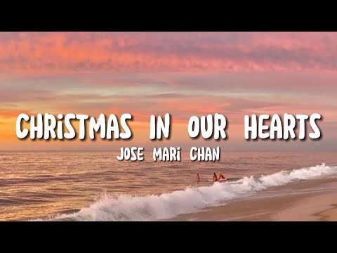 Jose Mari Chan - Christmas In Our Hearts (Lyrics)