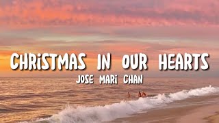 Jose Mari Chan - Christmas In Our Hearts (Lyrics)
