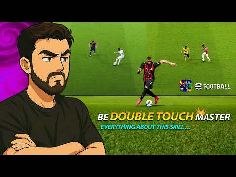 DOUBLE TOUCH Breakdown in 6 Minutes ... eFOOTBALL