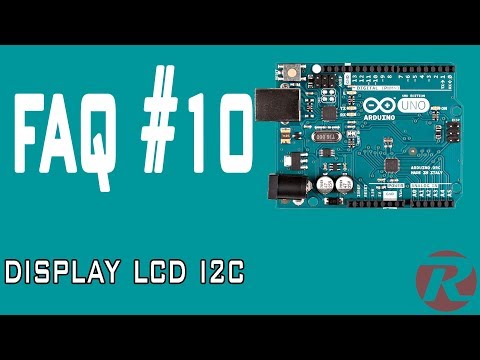 Le FAQ su Arduino || Display LCD I2C