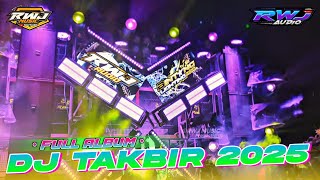 Download lagu FULL ALBUM DJ TAKBIRAN 2025 TERBARU • RWJ MUSIC mp3