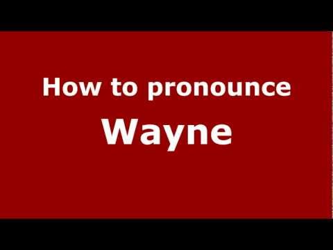 How to pronounce Wayne