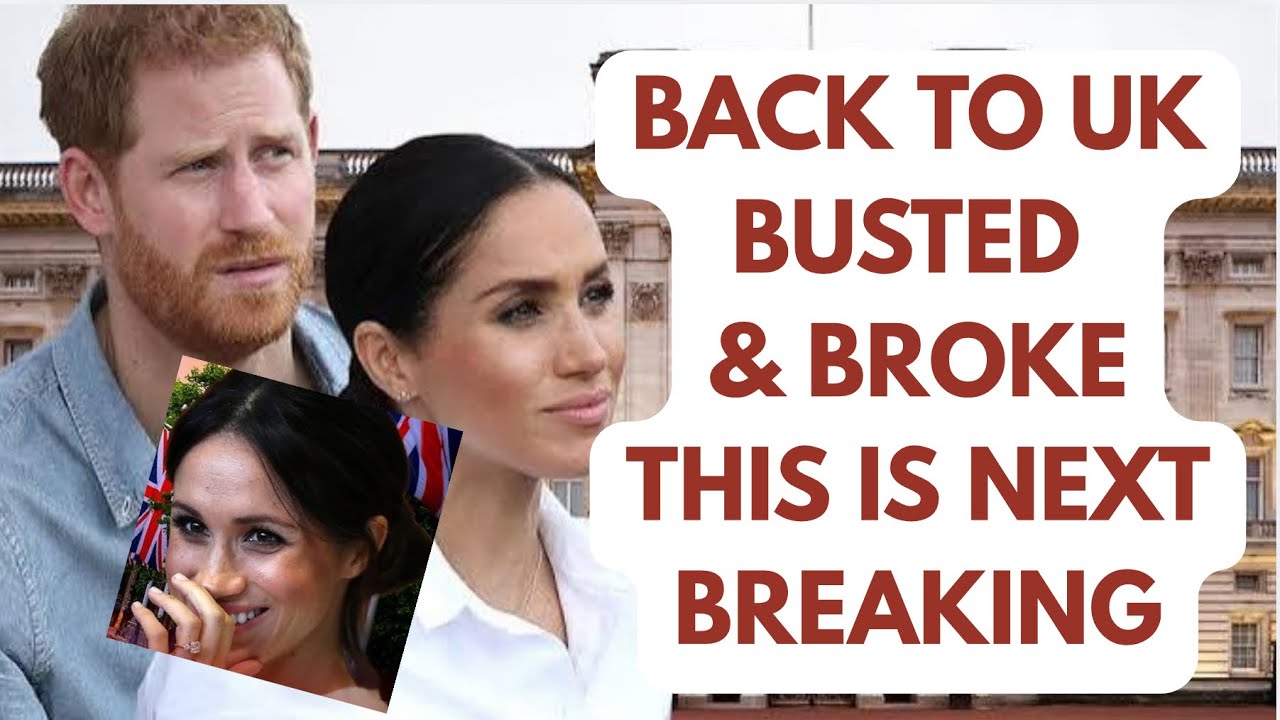 BACK , BROKE & BUSTED - MARKLE RETURN LATEST NEWS #meghanmarkle #princeharrymeghan #news 
