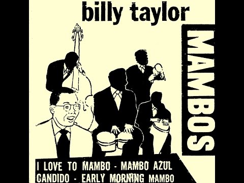 Billy Taylor Trio with Machito's Rhythm Section - Candido Mambo