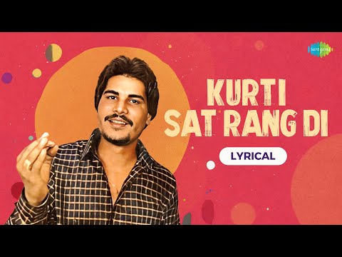 Kurti Sat Rang Di (Lyrical) — watch video