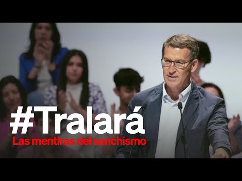  #TRALARÁ Feijóo recuerda las principales mentiras del sanchismo