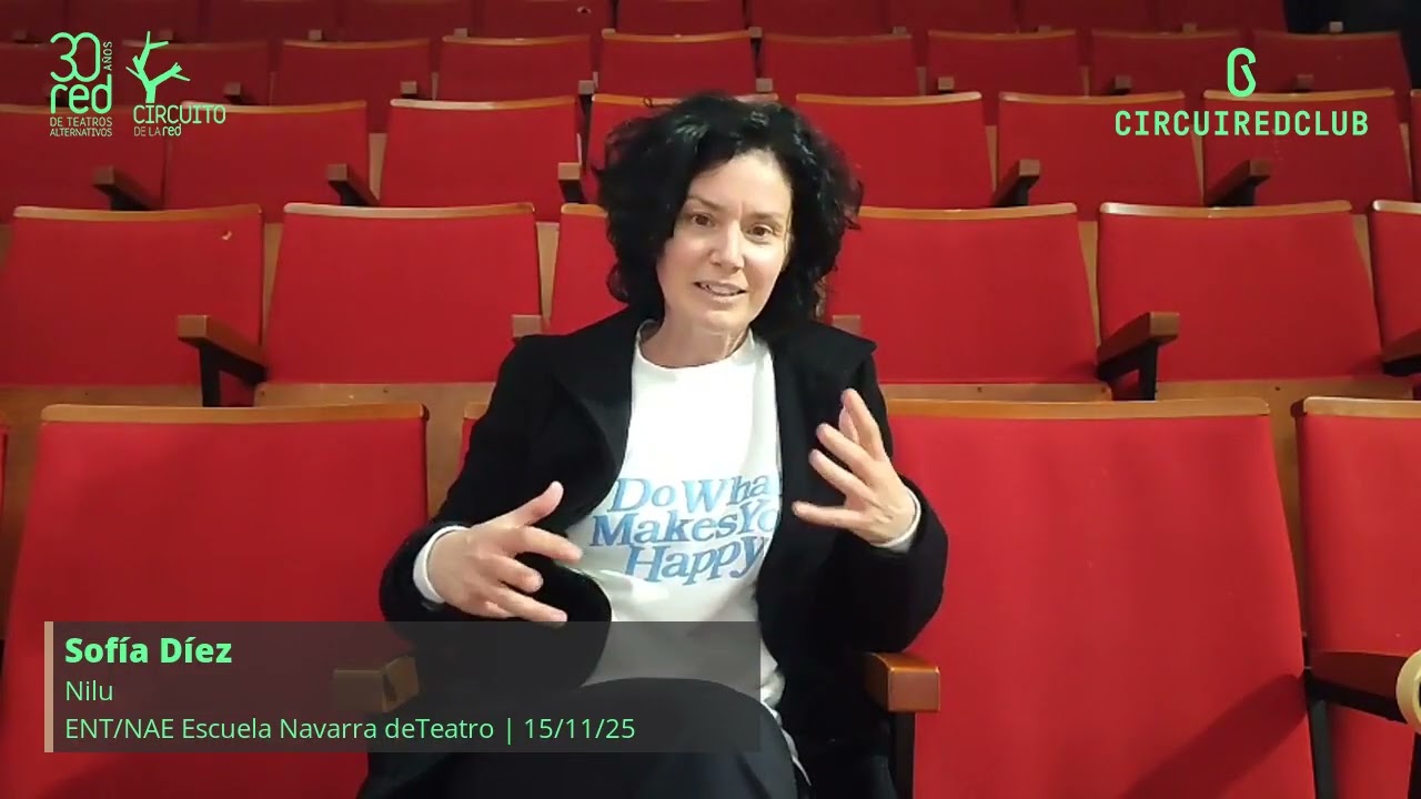 Nilu || CircuiRedClub || ENT:NAE Escuela Navarra de Teatro || 15 de noviembre de 2025